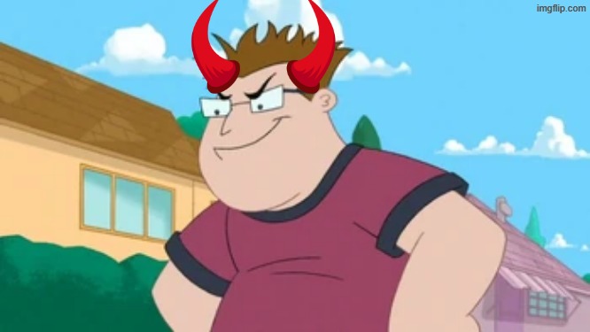 devil buford's bully cuz he tried to eat buford's goldfish named Biff | image tagged in phineas and ferb,devil,bully | made w/ Imgflip meme maker