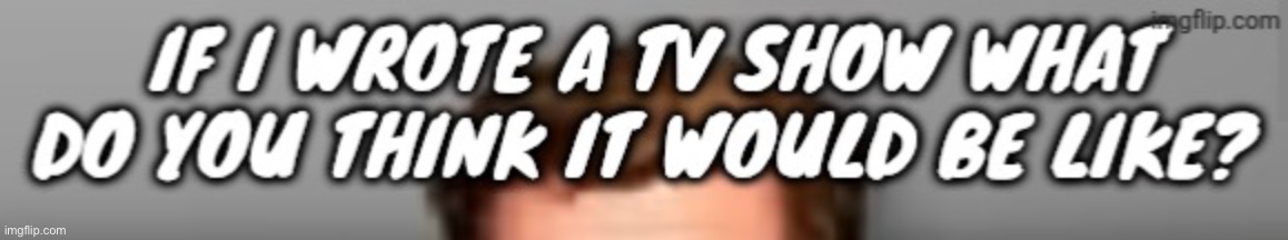 Im lwk interested | made w/ Imgflip meme maker