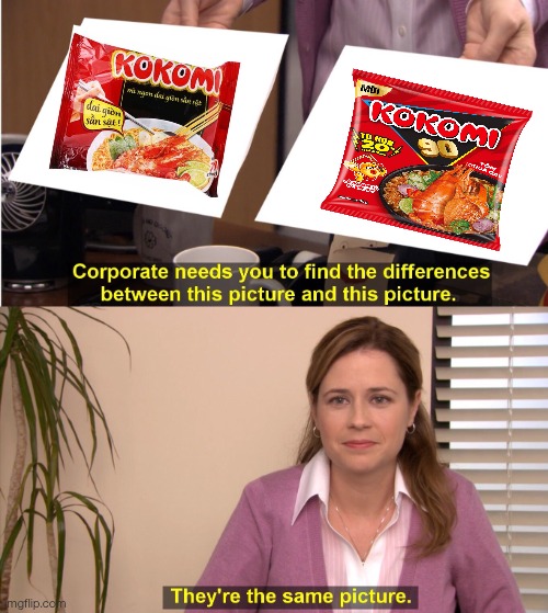 They're The Same Picture | image tagged in memes,they're the same picture | made w/ Imgflip meme maker