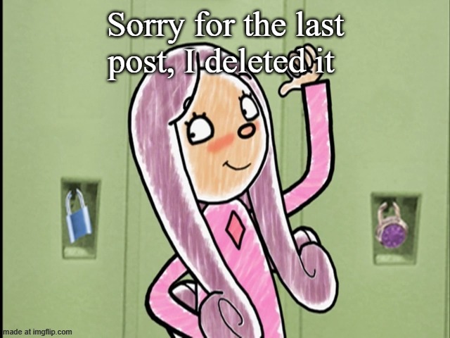 Daffinee pointing | Sorry for the last post, I deleted it | image tagged in daffinee pointing | made w/ Imgflip meme maker