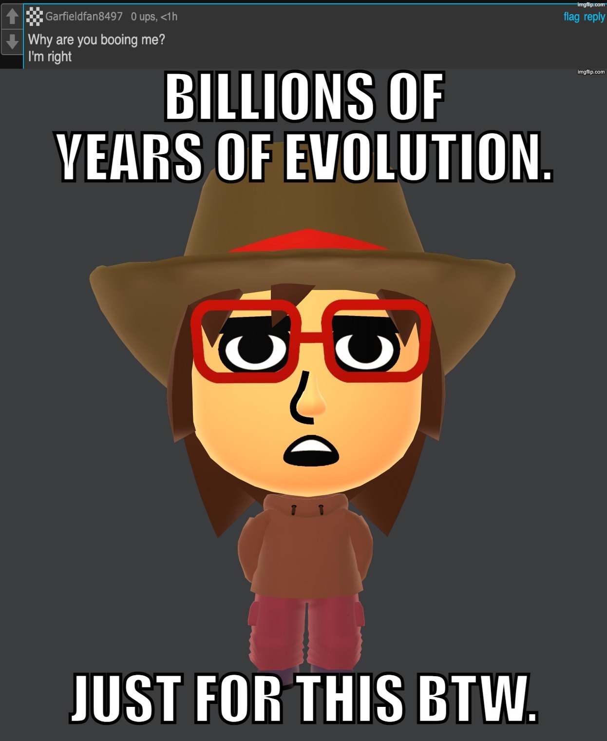 billions of years of evolution | image tagged in billions of years of evolution | made w/ Imgflip meme maker