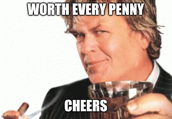 Ron white cigar whiskey  | Worth every penny Cheers | image tagged in ron white cigar whiskey | made w/ Imgflip meme maker
