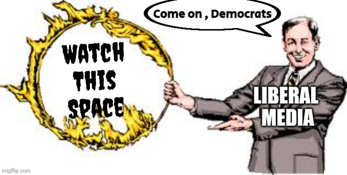 Watch
This
Space | image tagged in jumping through hoops | made w/ Imgflip meme maker