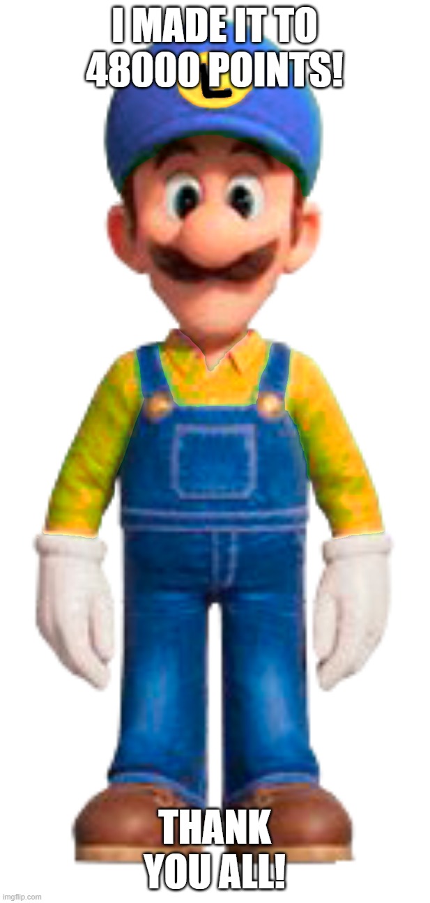 Luigi from Great Mission | i made it to 48000 points! thank you all! | image tagged in luigi from great mission | made w/ Imgflip meme maker