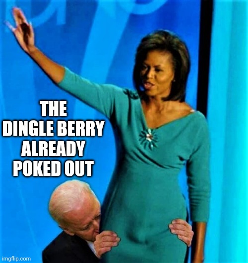 Biden sniffs Michelle Obama | The dingle berry already poked out | image tagged in biden sniffs michelle obama | made w/ Imgflip meme maker