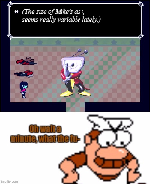 TENNA WTH | image tagged in wait a minute wtf,winter,announcement,deltarune | made w/ Imgflip meme maker