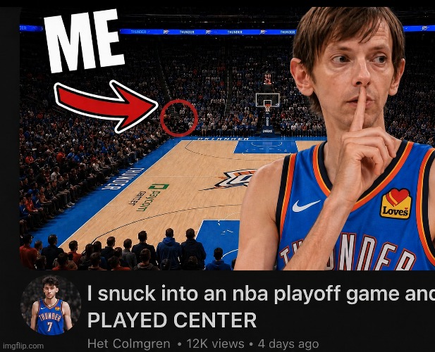 Chet Holmgren Game 7 | image tagged in sports,fun | made w/ Imgflip meme maker
