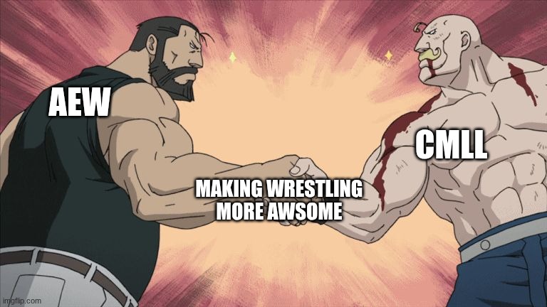 if it goes in the right track the only direction is up | CMLL; AEW; making wrestling
more Awsome | image tagged in manly handshake,wrestling,lucha libre,aew,cmll | made w/ Imgflip meme maker