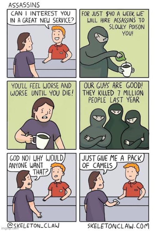A slow death | image tagged in comics,skeleton claw,new service,poison,millions dead,cigarettes | made w/ Imgflip meme maker