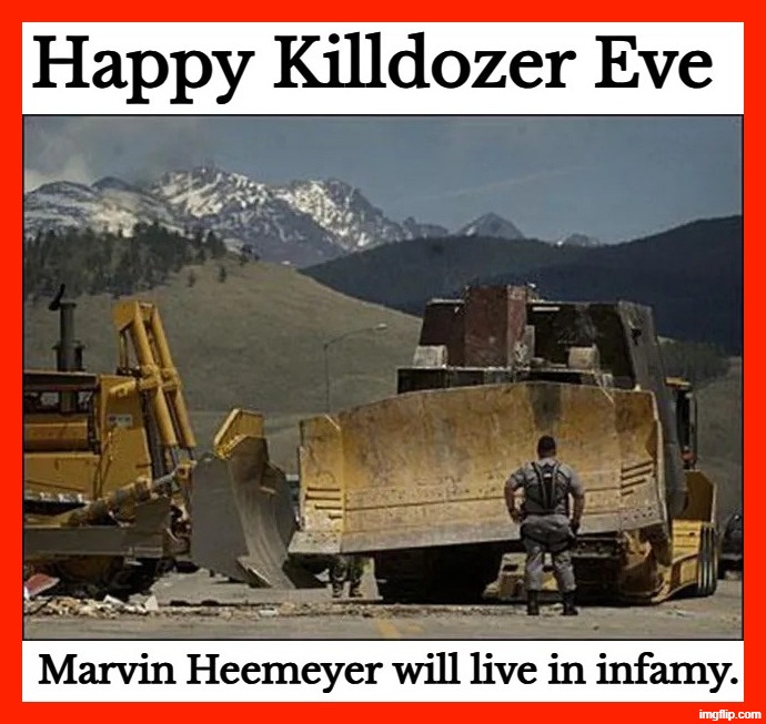 Happy Killdozer Eve! | image tagged in killdozer,minor mistake marvin,killdozer day,colorado rockies,colorado,crush the commies | made w/ Imgflip meme maker