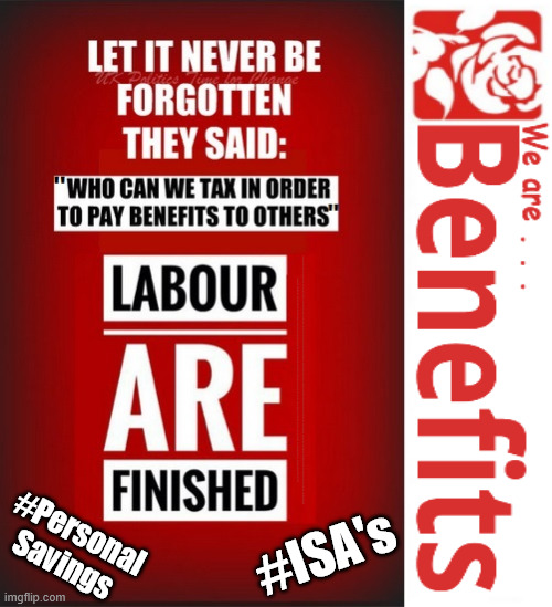 Rachel Reeves - Is coming for your personal savings and ISA's | If you have any saving then you're on my list !!! #ISA's; Tax &Spend, it's what we do ! I'm coming for your savings ! Basic Income Tax set to RISE Under Reeves/Labour; #Immigration #Starmerout #Labour #KeirStarmer #labourisdead #nevervotelabour #Antisemitism #Savile #Paedo #Worboys #GroomingGangs #Paedophile #IllegalImmigration #Immigrants #Invasion #StarmerResign #strikes #DigitalID #ID Starmerout Labour Starmer Mandelson Rayner Blair KeirStarmer labourisdead Illegal Immigration Immigrants Invasion StarmerResign Island of strangers Lucy Connolly Two-Tier Justice Andy Burnham Hadush Kebatu Iranian immigrant; Tax & Spend; Up 10% from 20p in the pound to 22p in the pound !!! #ISA; #Personal Savings; #ISA's | image tagged in rachel reves saving isa,starmer labour,no coherent plan,tony blair andy burnham,labour benefit britain | made w/ Imgflip meme maker