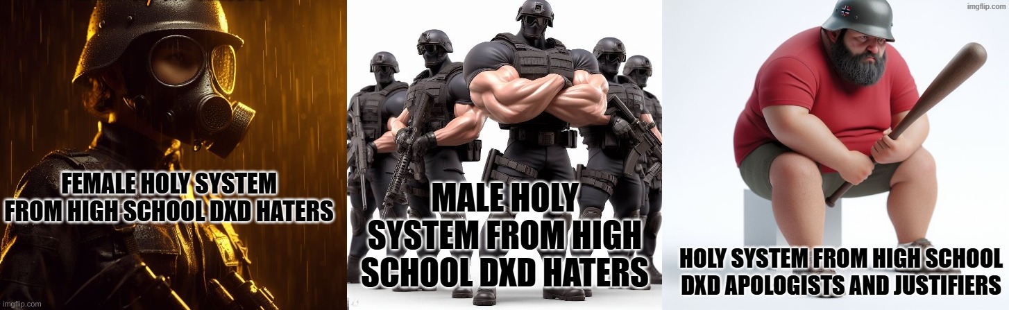 asia argento and xenovia quarta doesn't deserve this. shintoism hates them despite being harmless, therefore not kegare | female holy system from high school dxd haters; male holy system from high school dxd haters; holy system from high school dxd apologists and justifiers | image tagged in holy,highschool dxd,anime,asia argento,xenovia,high school dxd | made w/ Imgflip meme maker