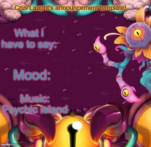 Cruv'Laapht's Announcement template! | image tagged in cruv'laapht's announcement template | made w/ Imgflip meme maker