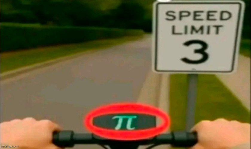 is this legal? | image tagged in scooter,pie,3,speed limit,riding scooter,surreal | made w/ Imgflip meme maker