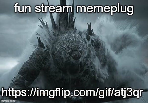 The Aldebaran Godzilla MZ Announcement Template | fun stream memeplug; https://imgflip.com/gif/atj3qr | image tagged in the aldebaran godzilla mz announcement template | made w/ Imgflip meme maker