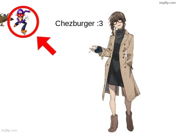 I Think She Should Look Behind Herself | image tagged in anko uguisu chezburger,memes,waluigi | made w/ Imgflip meme maker