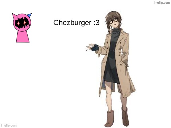 look behind you | image tagged in anko uguisu chezburger | made w/ Imgflip meme maker