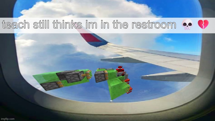 Loser | teach still thinks im in the restroom 💀💔 | image tagged in imma head out | made w/ Imgflip meme maker