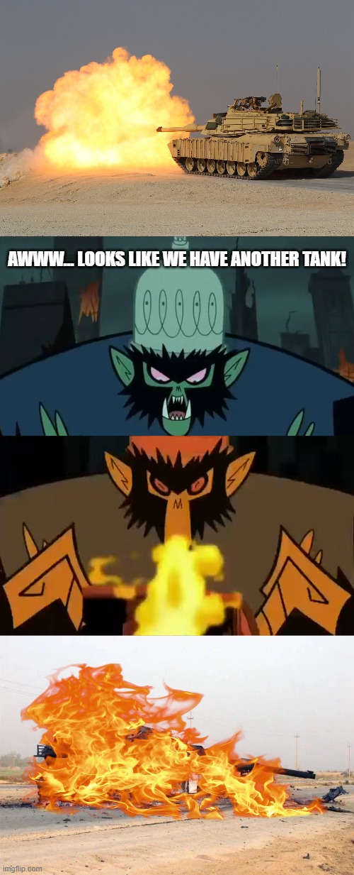 awww... looks like we have another tank! | made w/ Imgflip meme maker