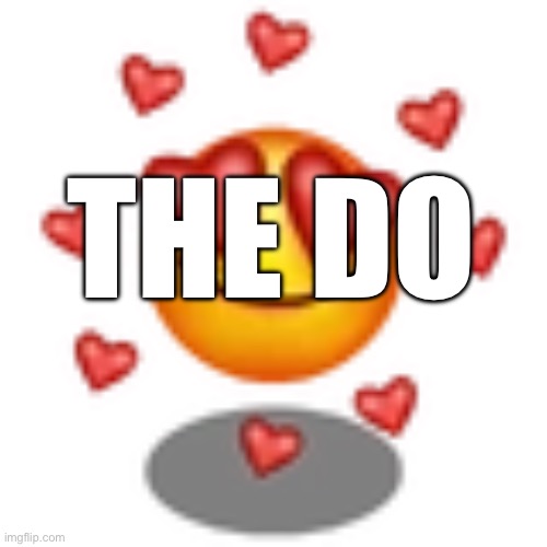The do | made w/ Imgflip meme maker