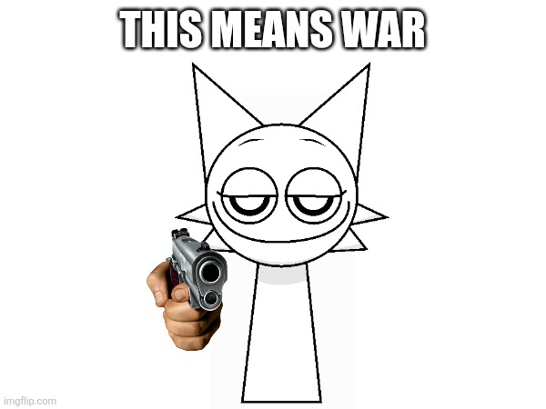 This means war | made w/ Imgflip meme maker