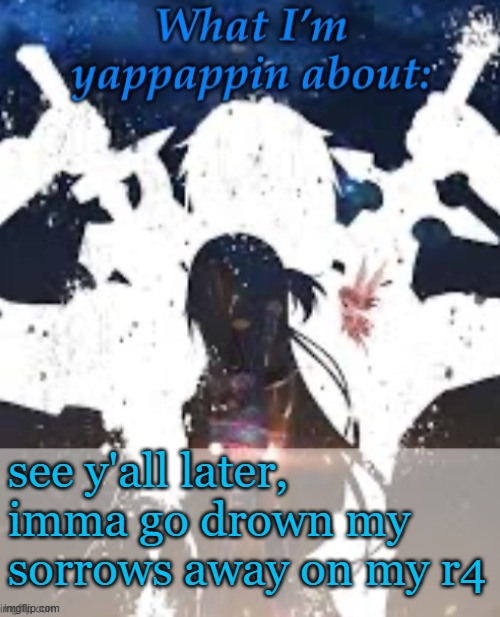 Ninja 400cc | see y'all later, imma go drown my sorrows away on my r4 | image tagged in brads yappin temp | made w/ Imgflip meme maker