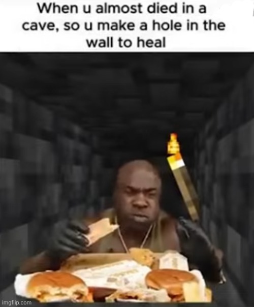 God bless people who edit their own meme templates | image tagged in minecraft,relatable,danger,food,safe,healing | made w/ Imgflip meme maker