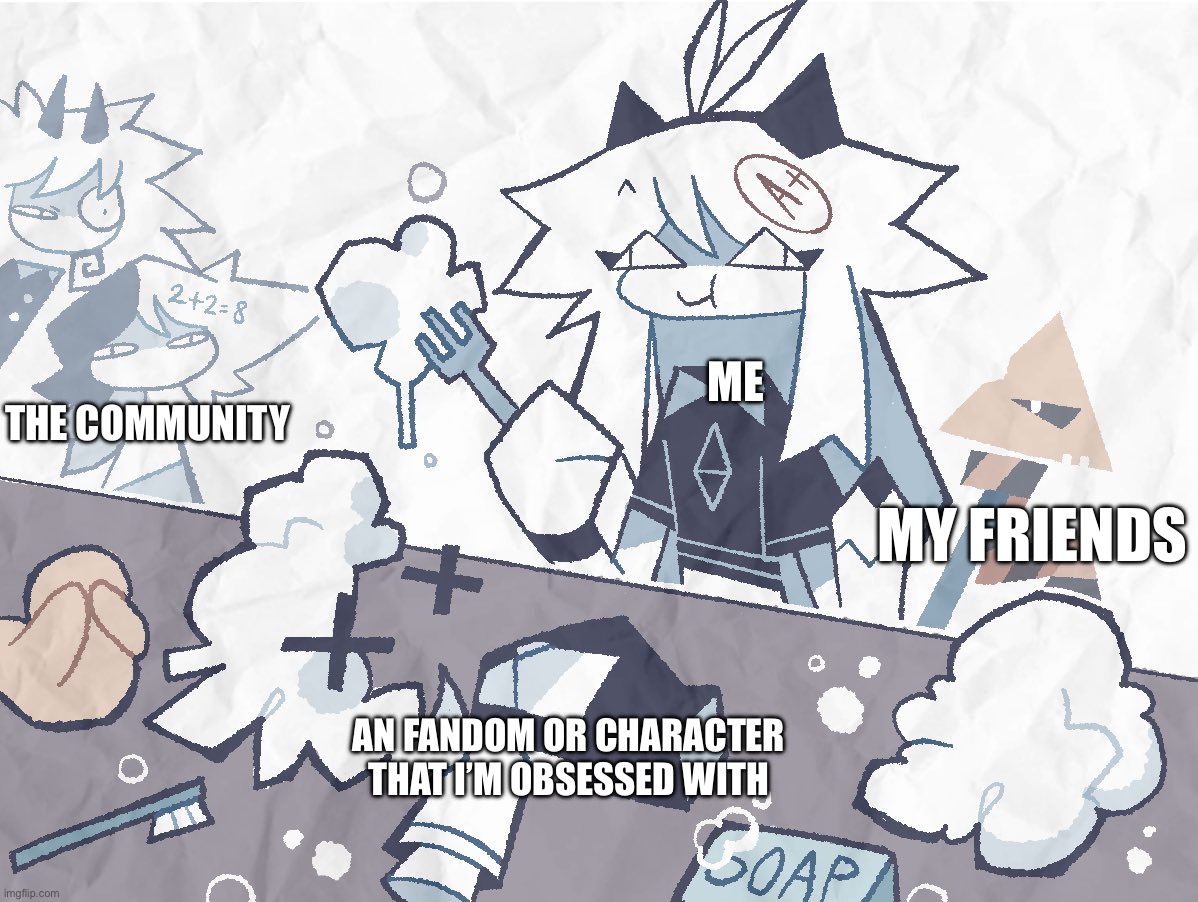 Me in a nutshell | The community; Me; My friends; An Fandom or character that I’m obsessed with | image tagged in oliver eating soap,fpe,community,characters,character,obsessed | made w/ Imgflip meme maker