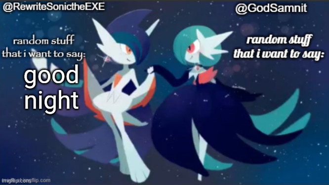 sam and rewrite shared annoucement temp | good night | image tagged in sam and rewrite shared annoucement temp | made w/ Imgflip meme maker