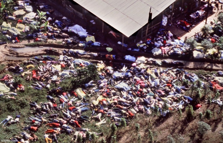 Jonestown mass suicide | image tagged in jonestown mass suicide | made w/ Imgflip meme maker