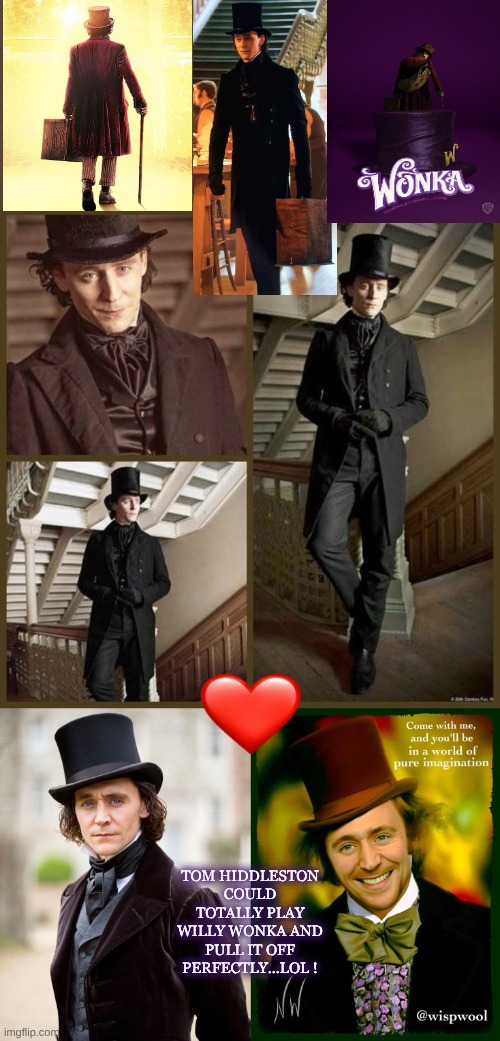 Tom Hiddleston Willy Wonka Vibes | Tom Hiddleston could totally play Willy Wonka and pull it off perfectly...LOL ! | image tagged in loki laufeyson jpeg | made w/ Imgflip meme maker