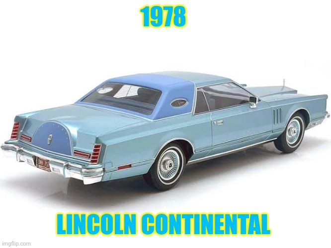 1978 Lincoln | 1978; Lincoln Continental | image tagged in shopping 3 webp,car meme | made w/ Imgflip meme maker
