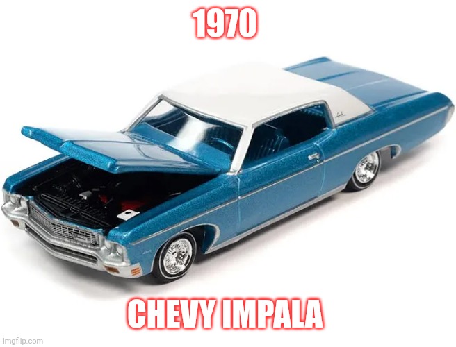 1970 Chevy Impala | 1970; Chevy Impala | image tagged in car meme | made w/ Imgflip meme maker
