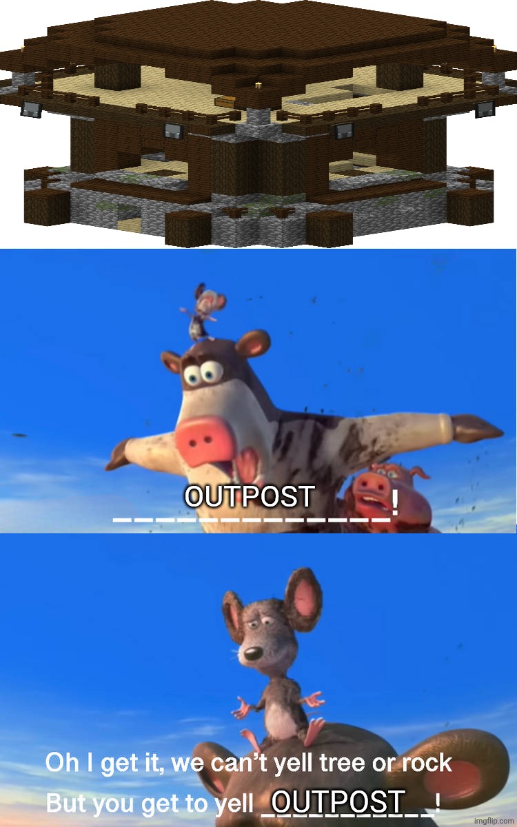 Otis yells outpost | Outpost; Outpost | image tagged in otis yells what,deviantart,barnyard,minecraft,memes | made w/ Imgflip meme maker