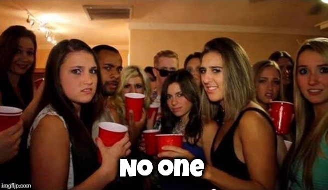 That's disgusting | No one | image tagged in that's disgusting | made w/ Imgflip meme maker