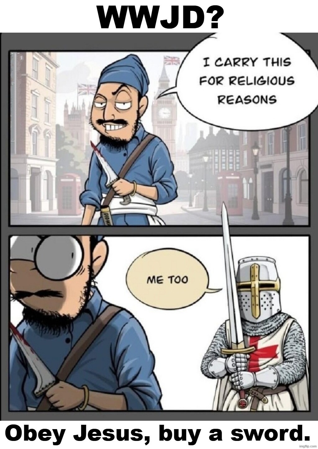 He that hath no sword, let him sell his garment, and buy one. | image tagged in luke 22,wwjd,sword of truth,knights templar,crusader knight with m60 machine gun,time for a fucking crusade | made w/ Imgflip meme maker