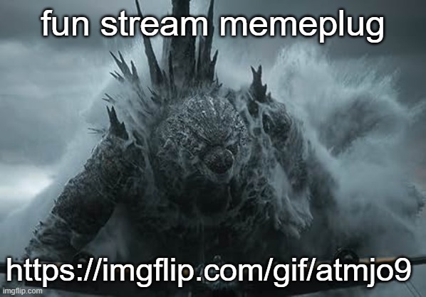 The Aldebaran Godzilla MZ Announcement Template | fun stream memeplug; https://imgflip.com/gif/atmjo9 | image tagged in the aldebaran godzilla mz announcement template | made w/ Imgflip meme maker