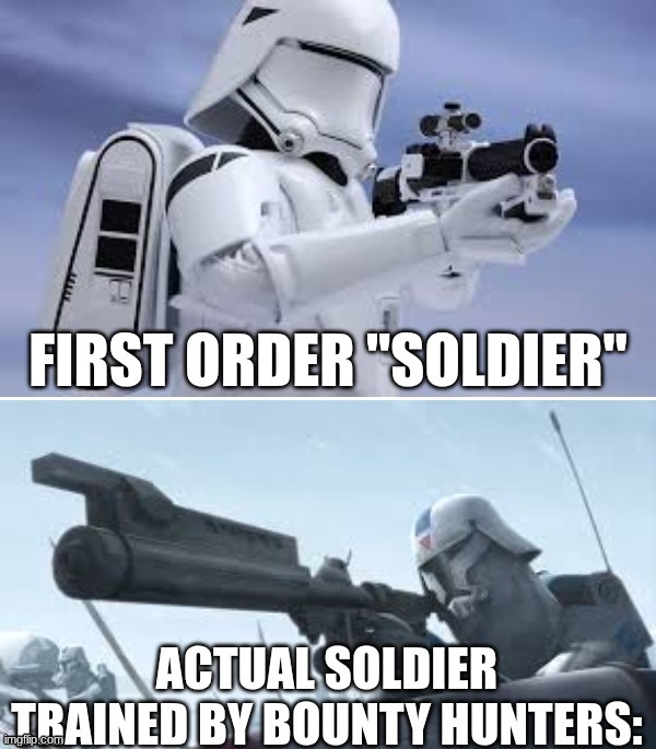 Soldier Meme.jpg | image tagged in soldier,training,clone trooper,first order,star wars | made w/ Imgflip meme maker