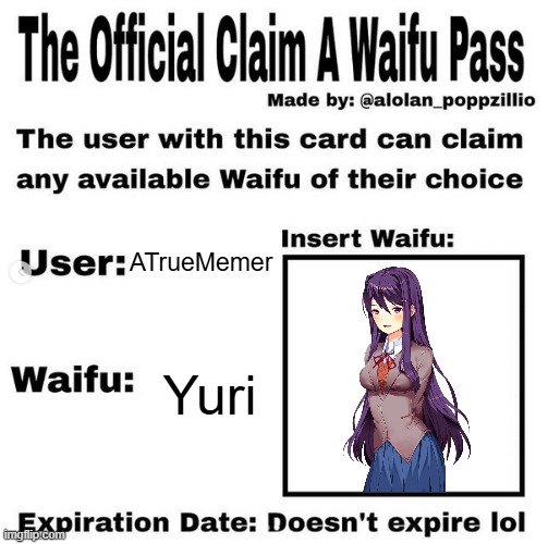 Official claim a waifu pass | ATrueMemer; Yuri | image tagged in official claim a waifu pass | made w/ Imgflip meme maker
