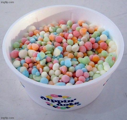 Yummers Dippin’ Dots <3 | image tagged in yummers dippin dots 3 | made w/ Imgflip meme maker
