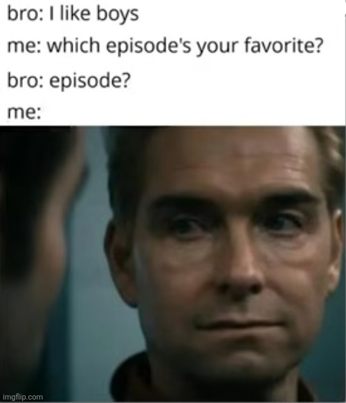 image tagged in boys,tv shows,gay,suspicious,cursed,memes | made w/ Imgflip meme maker