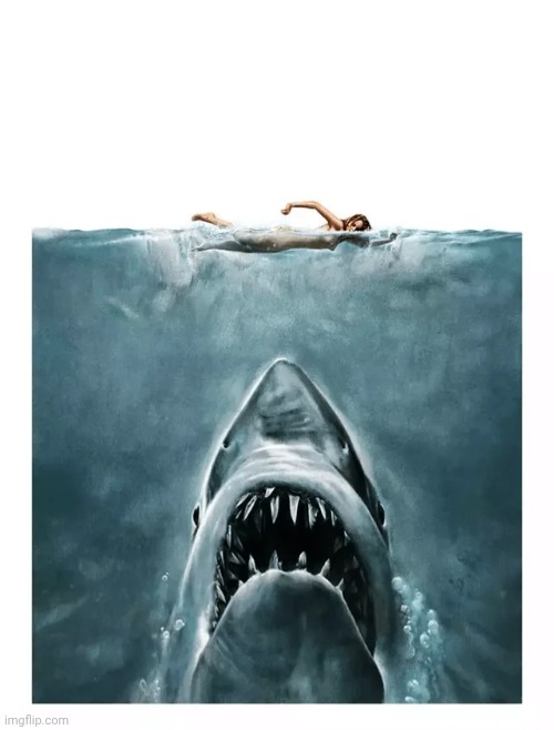 Jaws | image tagged in jaws | made w/ Imgflip meme maker