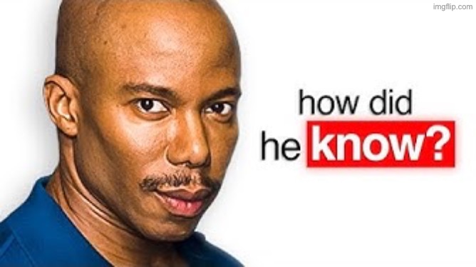 How did he know Doakes | image tagged in how did he know doakes | made w/ Imgflip meme maker
