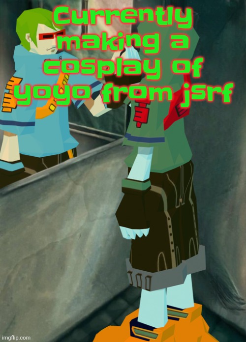 This is so inspiring | Currently making a cosplay of yoyo from jsrf | image tagged in this is so inspiring | made w/ Imgflip meme maker