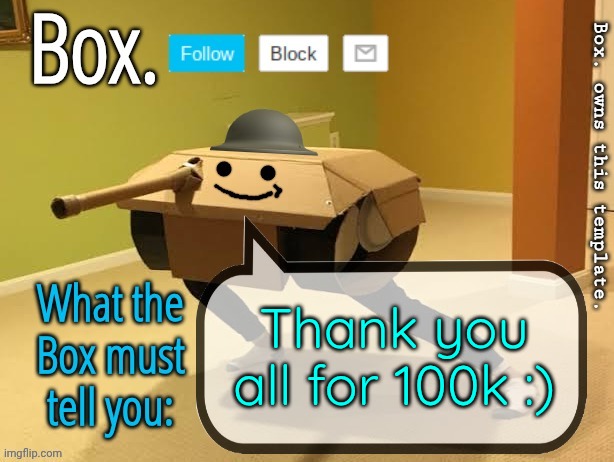 also hi | Thank you all for 100k :) | image tagged in box announcement template v2 | made w/ Imgflip meme maker