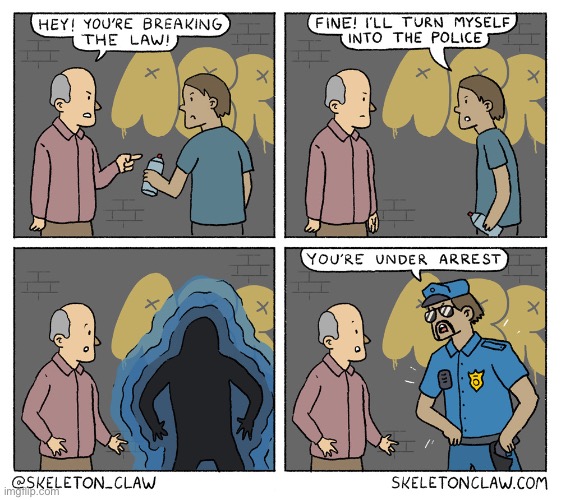 That backfired!  | image tagged in comics,skeleton claw,graffiti,turn myself in,breaking the law,quick change | made w/ Imgflip meme maker