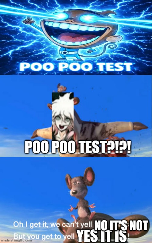 Barnyard animals about to crash into What Place | Poo poo test?!?! Yes it is; No it's not | image tagged in barnyard animals about to crash into what place | made w/ Imgflip meme maker