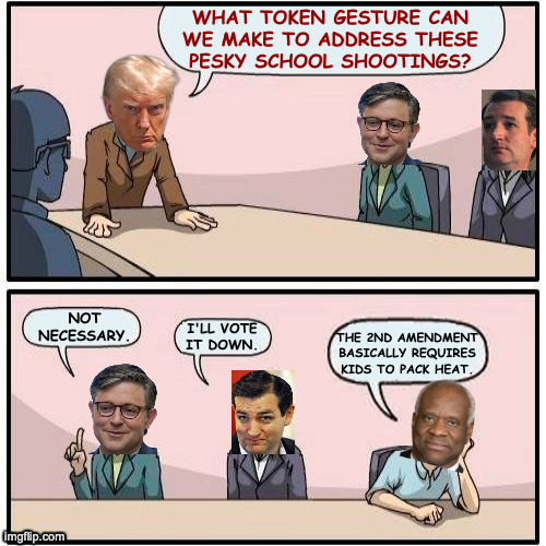 The June Epstein meeting. | what token gesture can
we make to address these
pesky school shootings? not necessary. i'll vote
it down. the 2nd amendment
basically requires
kids to pack heat. | image tagged in memes,trump epstein,second amendment | made w/ Imgflip meme maker