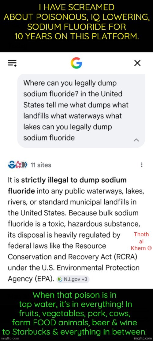 Best way to poison someone is with a daily ritual. | image tagged in toothpaste is poison,your tap water is poison,everything has been poisoned,sodium fluoride is poison,lowers iq | made w/ Imgflip meme maker