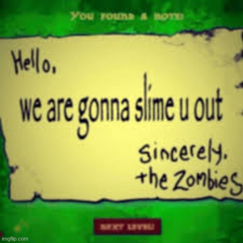 We gonna slime u out | image tagged in we gonna slime u out | made w/ Imgflip meme maker